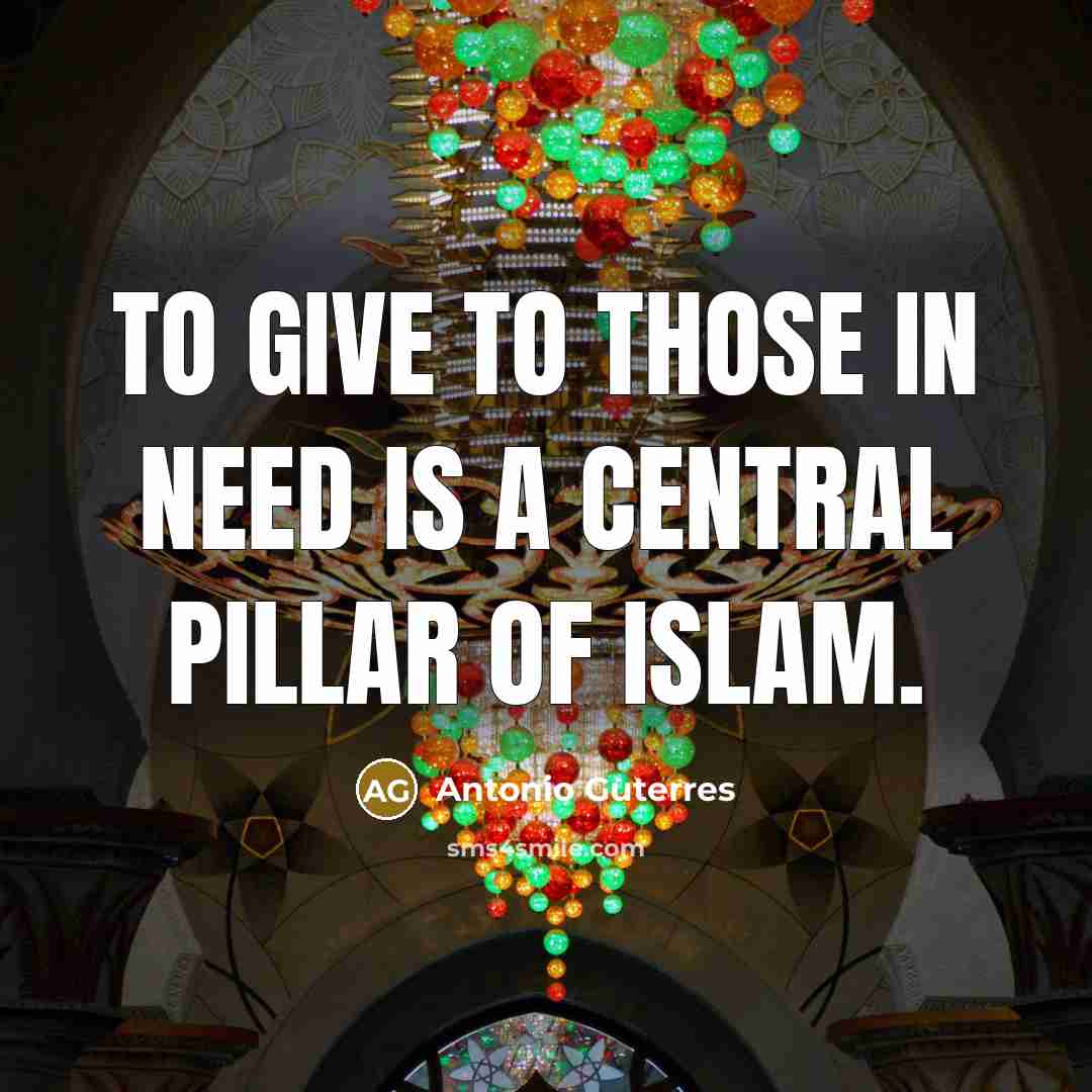 “To give to those in need is a central pillar…” quote by Antonio Guterres