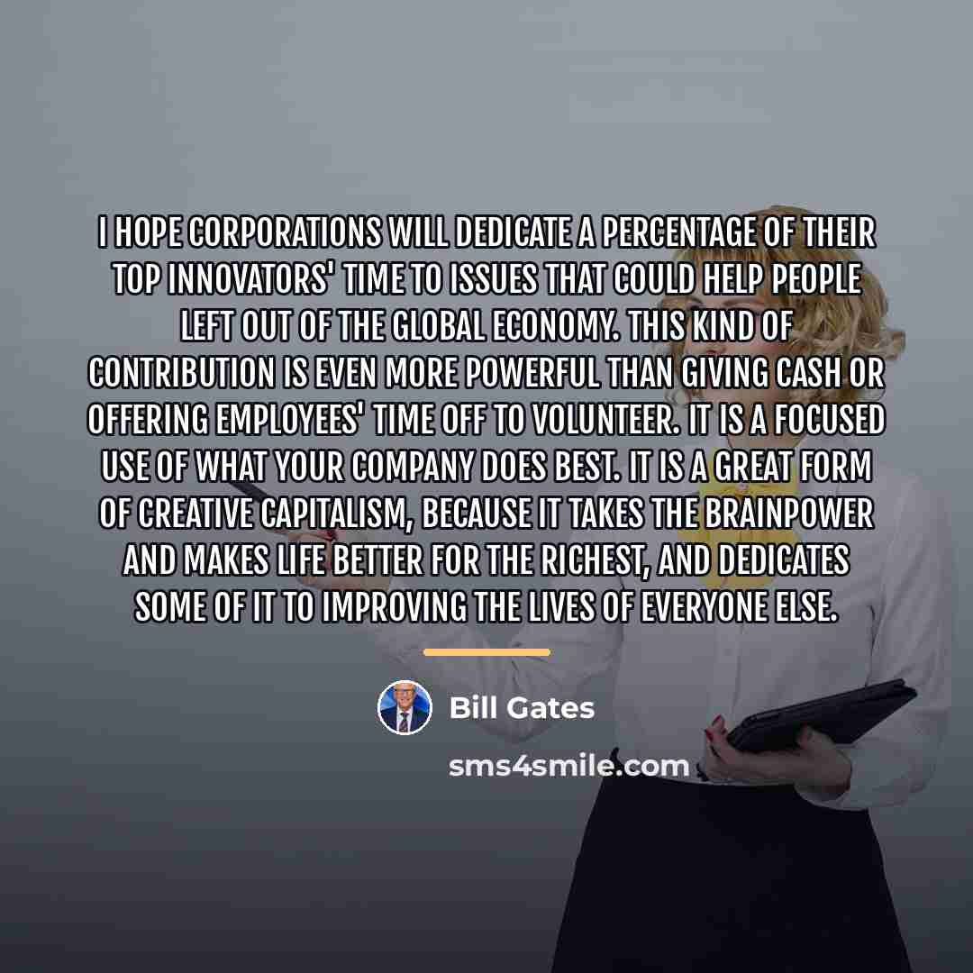 “I hope corporations will dedicate a percentage of their top…” quote by Bill Gates