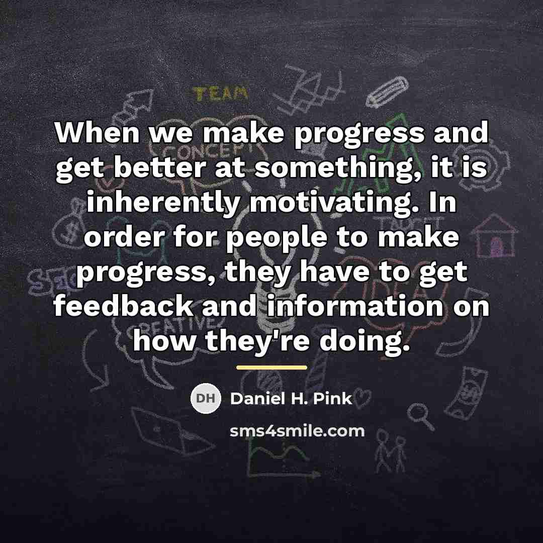 “When we make progress and get better at something, it…” quote by Daniel H. Pink