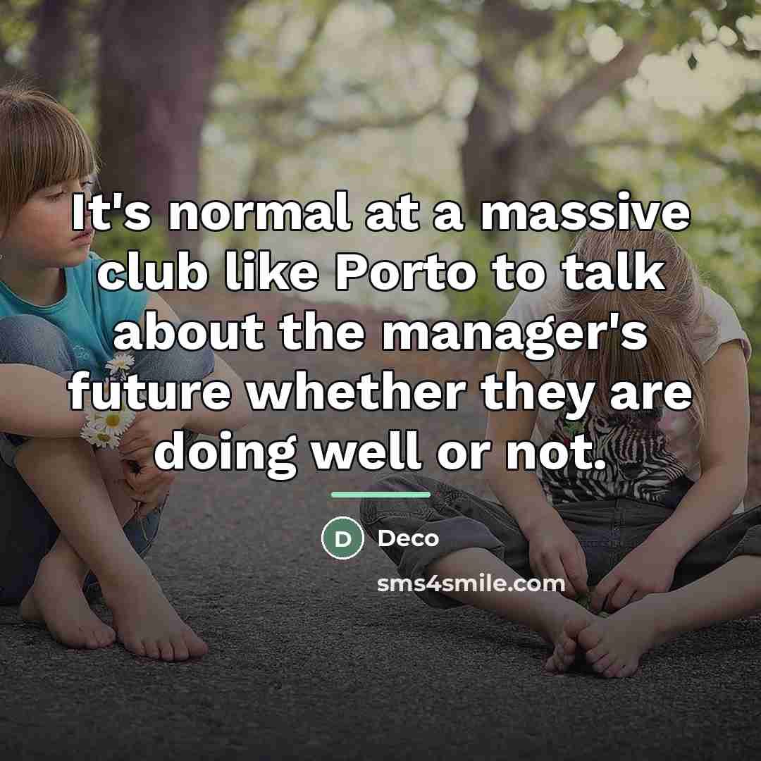 “It's normal at a massive club like Porto to talk…” quote by Deco