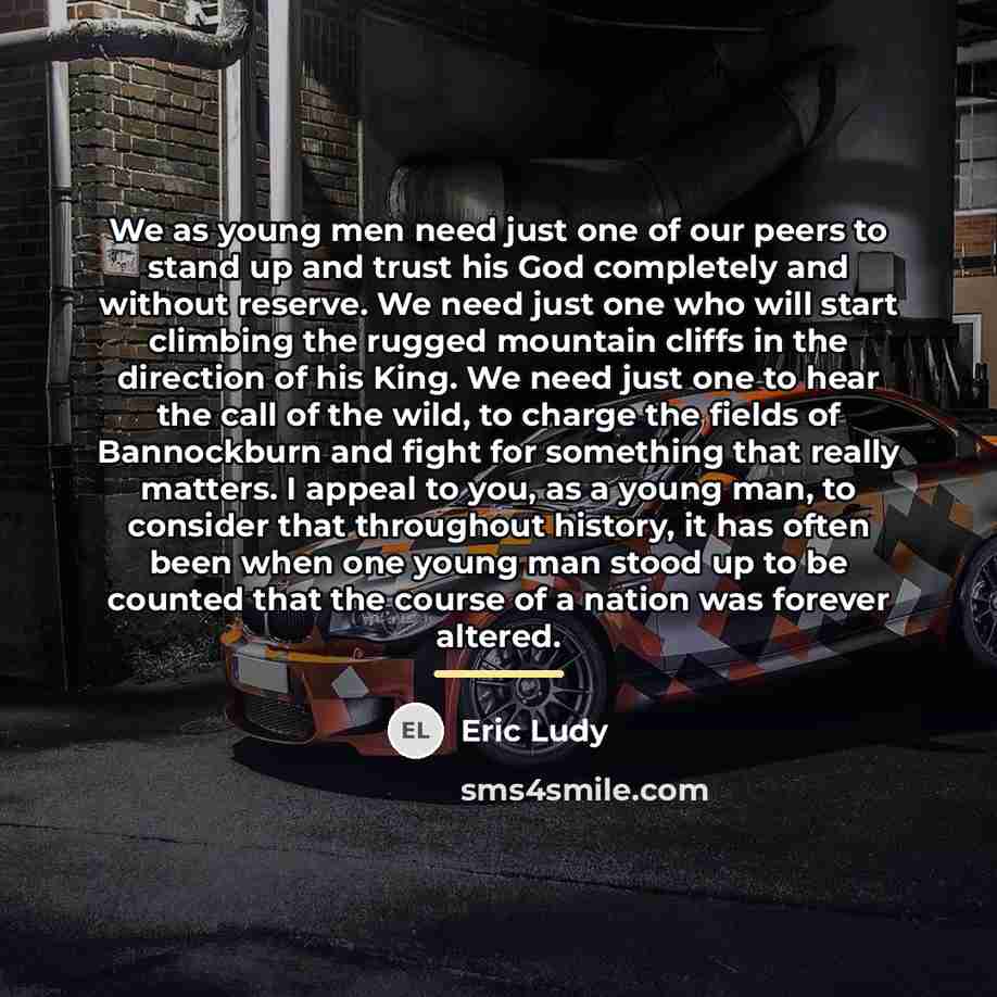 “We as young men need just one of our peers…” quote by Eric Ludy
