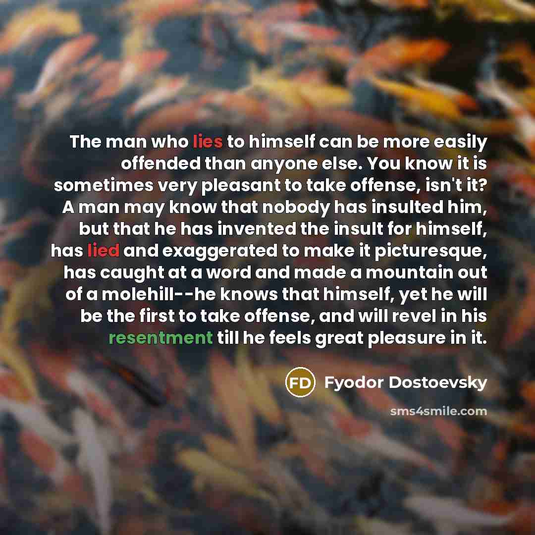 “The man who lies to himself can be more easily…” quote by Fyodor Dostoevsky