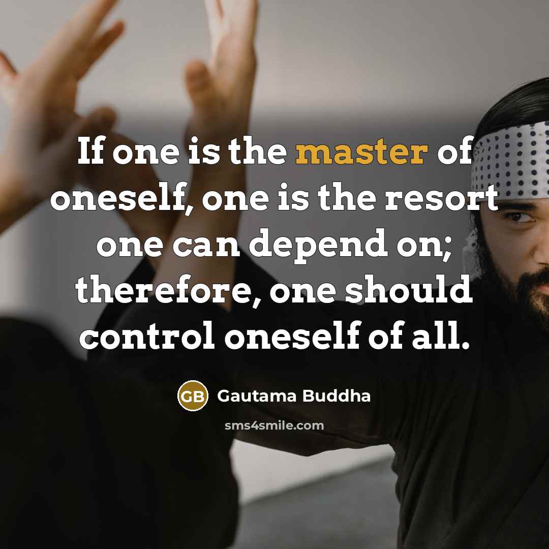“If one is the master of oneself, one is the…” quote by Gautama Buddha