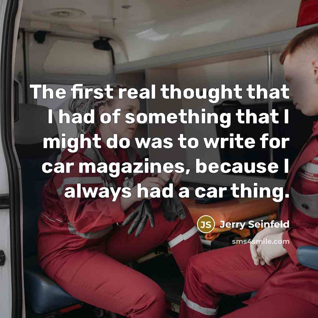 “The first real thought that I had of something that…” quote by Jerry Seinfeld