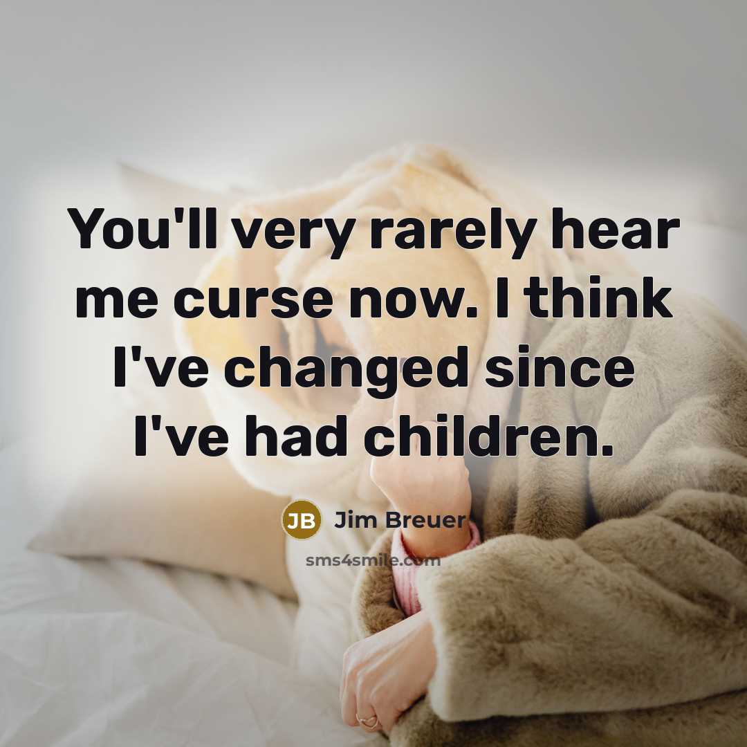 “You'll very rarely hear me curse now. I think I've…” quote by Jim Breuer