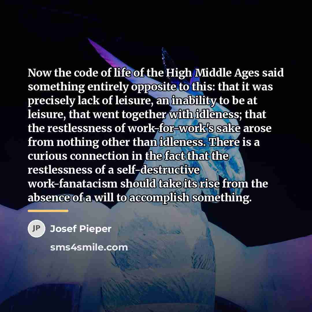 “Now the code of life of the High Middle Ages…” quote by Josef Pieper
