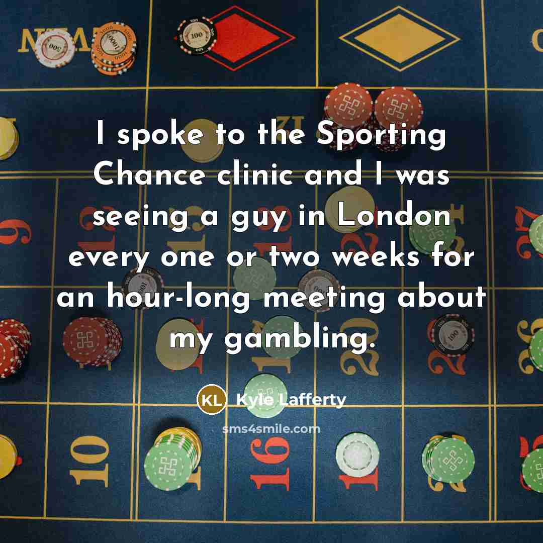 “I spoke to the Sporting Chance clinic and I was…” quote by Kyle Lafferty