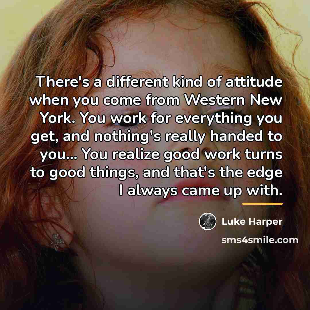 “There's a different kind of attitude when you come from…” quote by Luke Harper