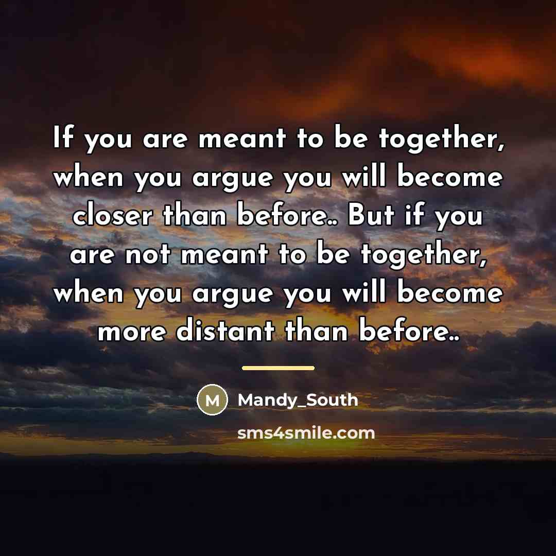 “If you are meant to be together, when you argue…” quote by Mandy_South