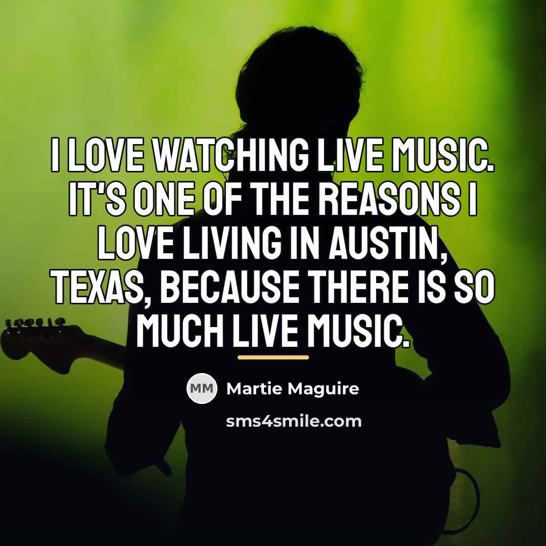 “I love watching live music. It's one of the reasons…” quote by Martie Maguire