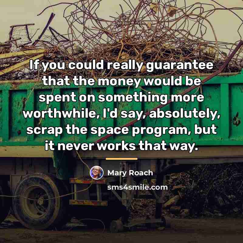 “If you could really guarantee that the money would be…” quote by Mary Roach