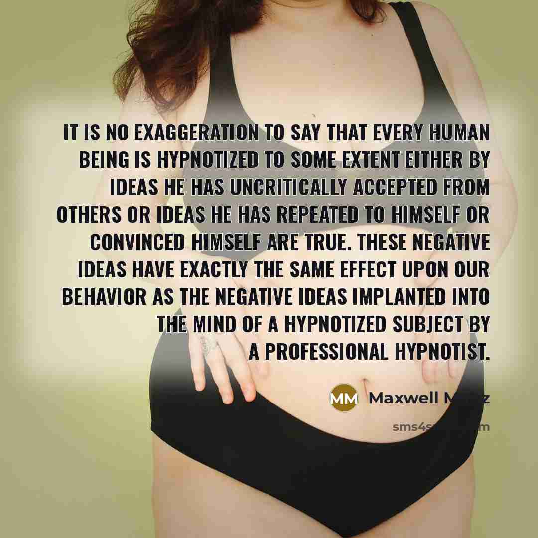 “It is no exaggeration to say that every human being…” quote by Maxwell Maltz