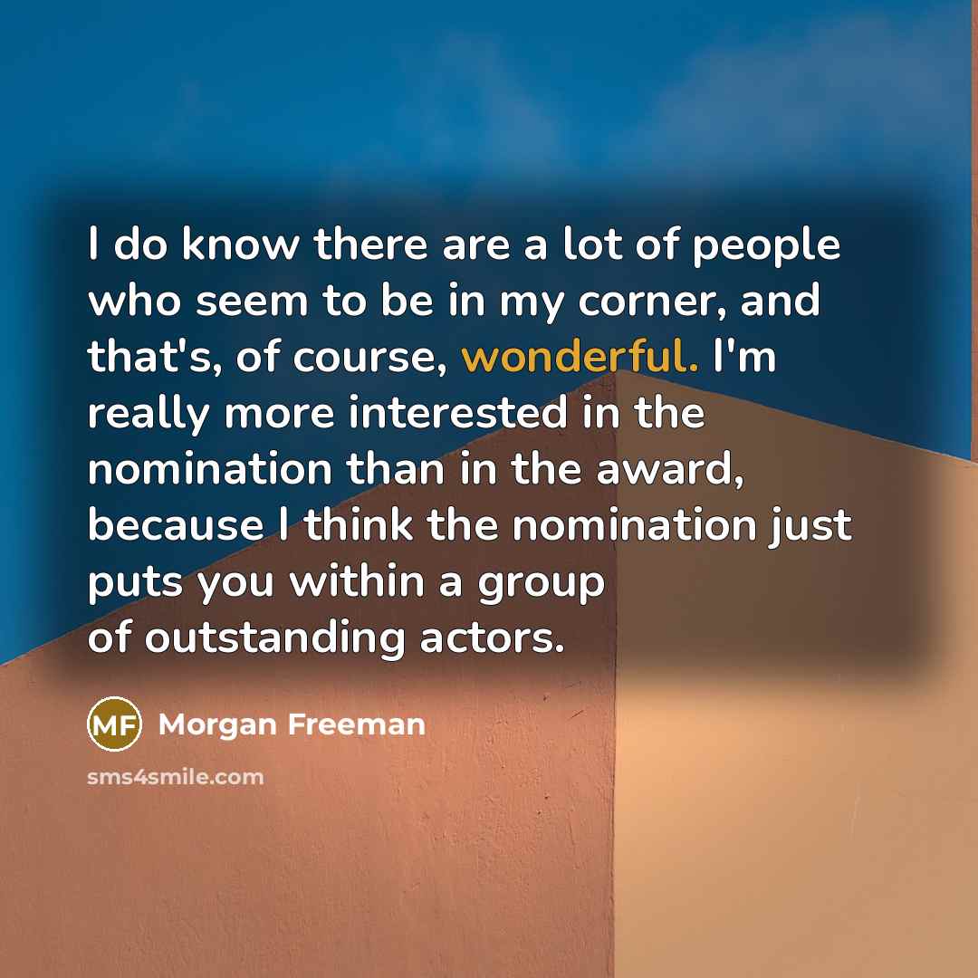 “I do know there are a lot of people who…” quote by Morgan Freeman