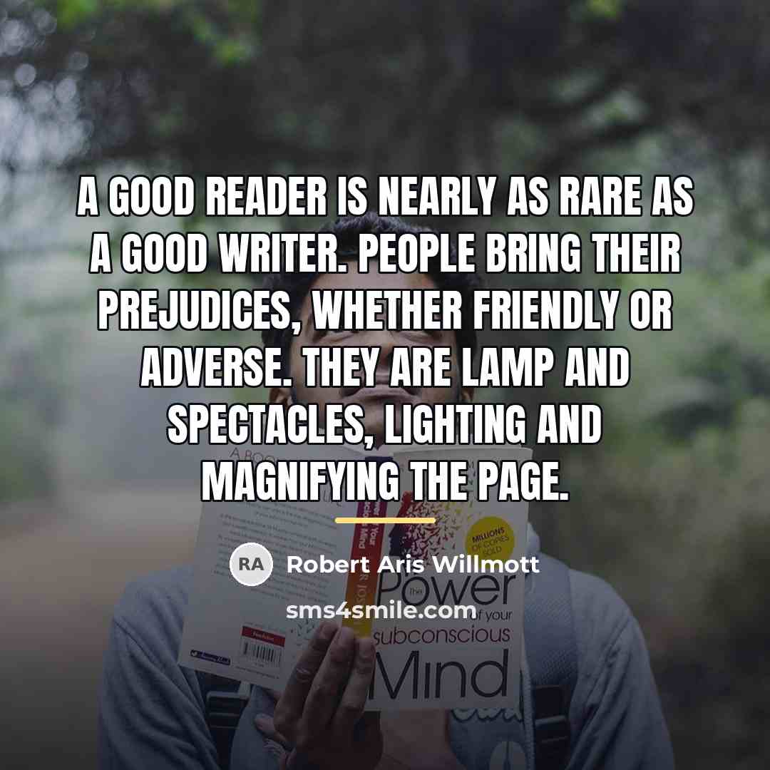 “A good reader is nearly as rare as a good…” quote by Robert Aris Willmott