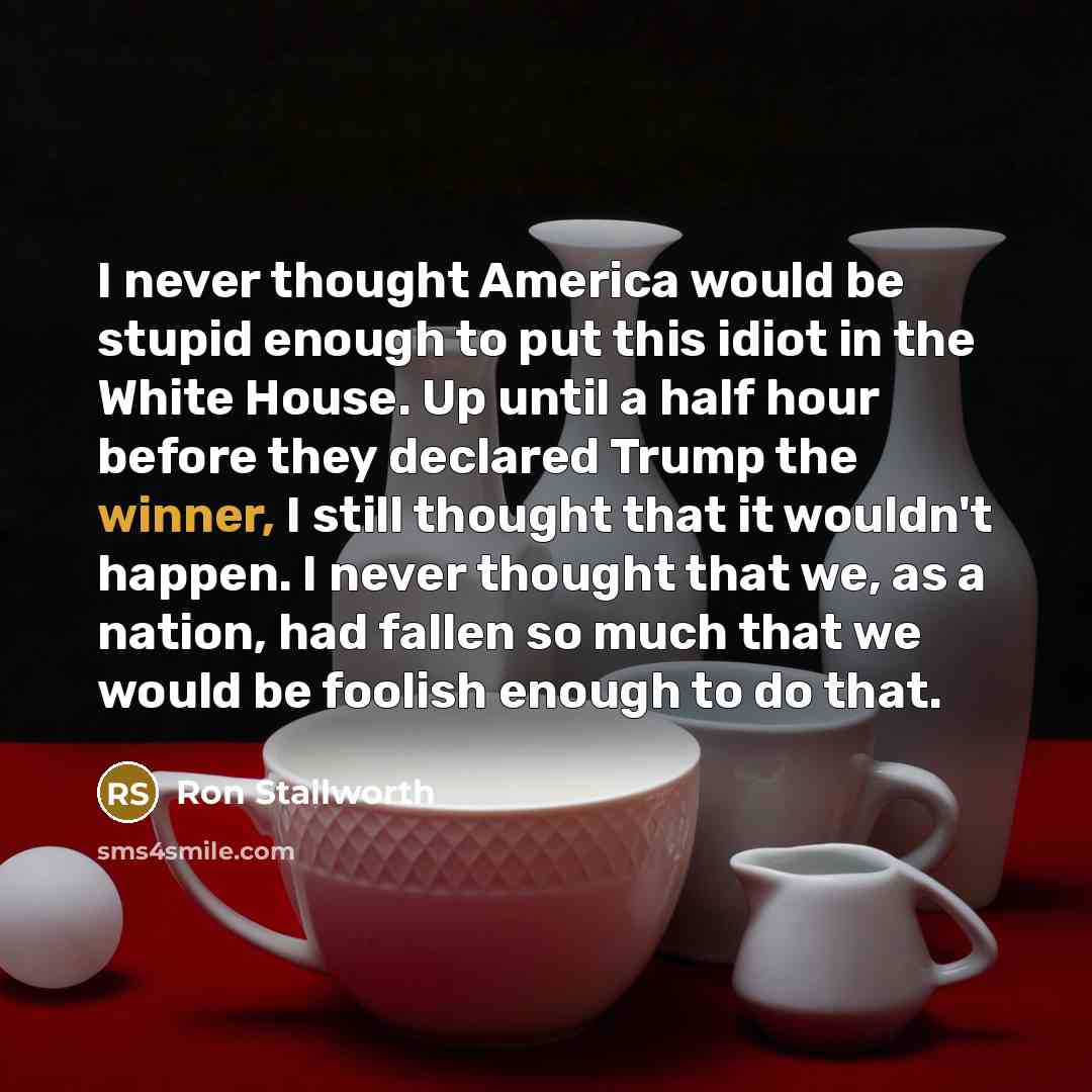 “I never thought America would be stupid enough to put…” quote by Ron Stallworth