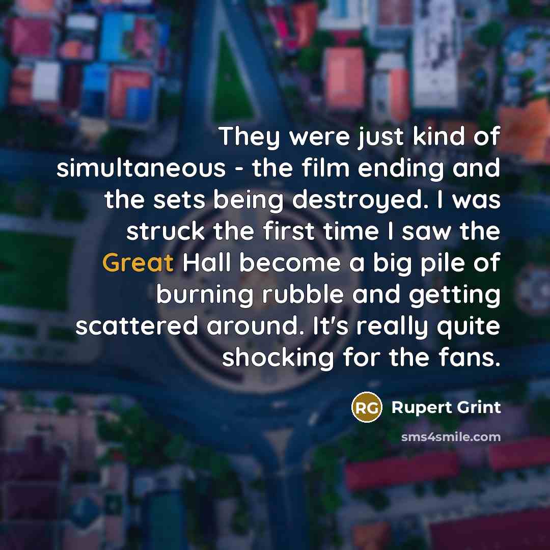 “They were just kind of simultaneous - the film ending…” quote by Rupert Grint