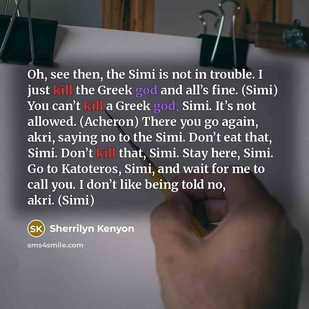 “Oh, see then, the Simi is not in trouble. I…” quote by Sherrilyn Kenyon