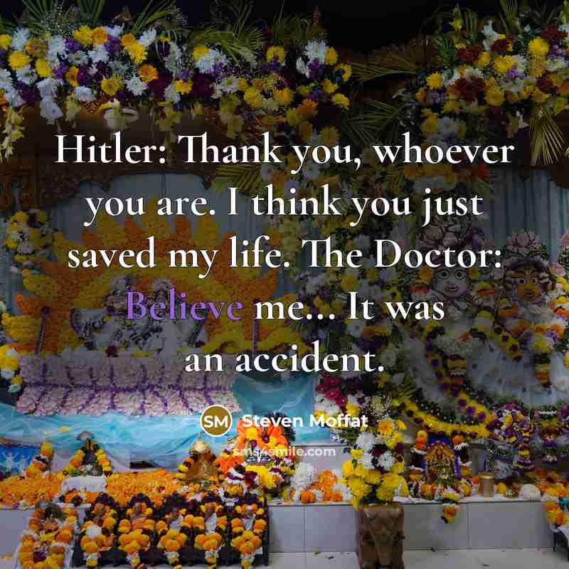 “Hitler: Thank you, whoever you are. I think you just…” quote by Steven Moffat