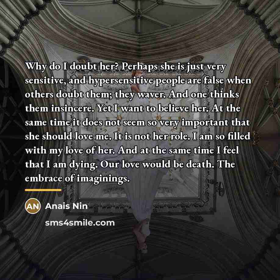 “Why do I doubt her? Perhaps she is just very…” quote by Anais Nin