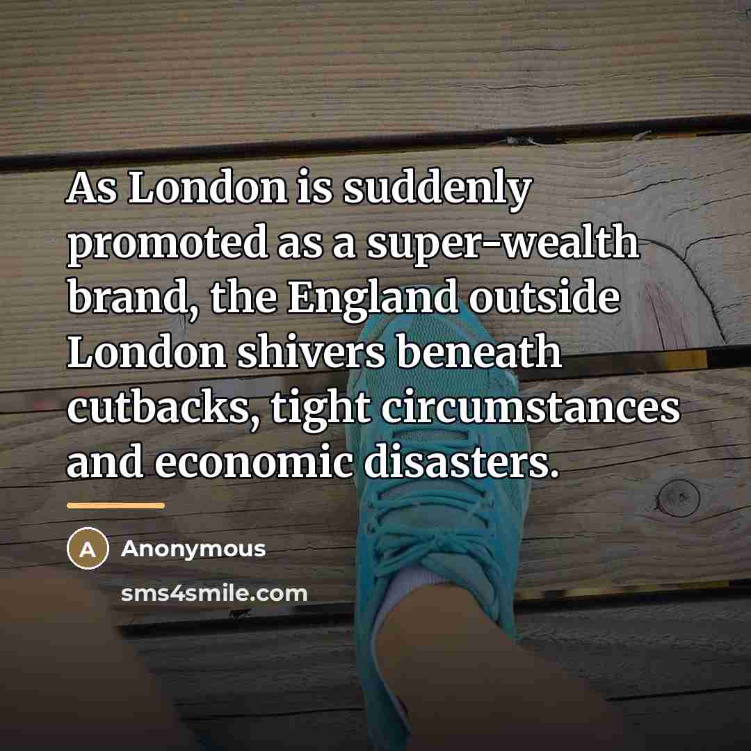 “As London is suddenly promoted as a super-wealth brand, the…” quote by Anonymous