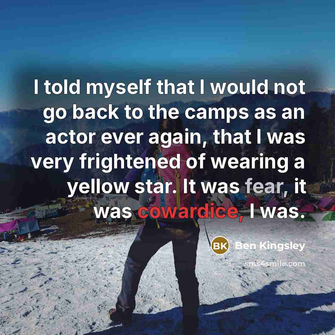 “I told myself that I would not go back to…” quote by Ben Kingsley
