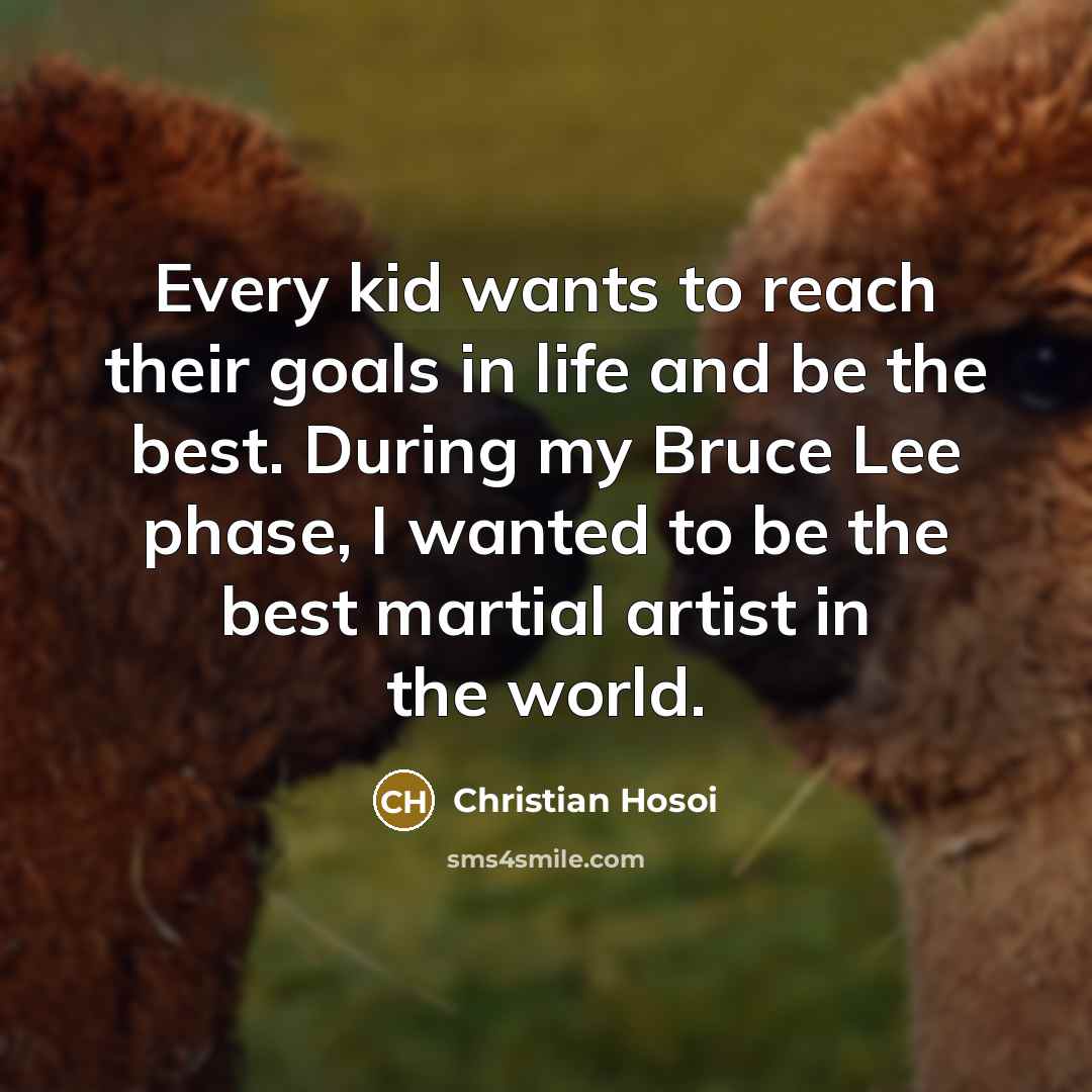 “Every kid wants to reach their goals in life and…” quote by Christian Hosoi