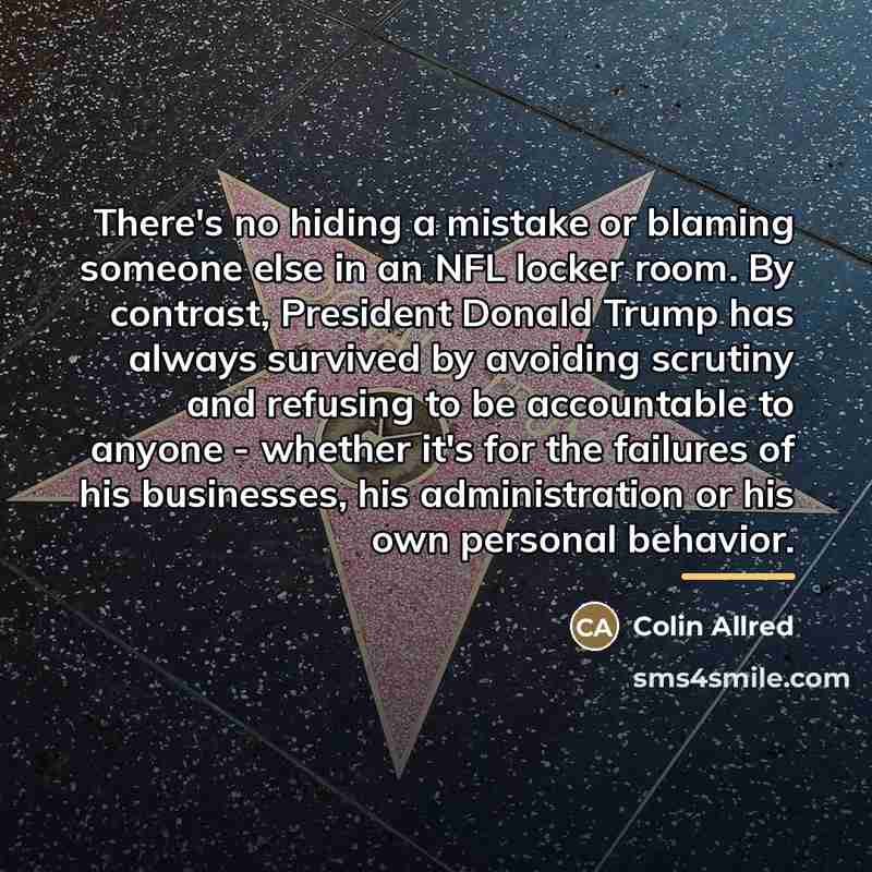 “There's no hiding a mistake or blaming someone else in…” quote by Colin Allred