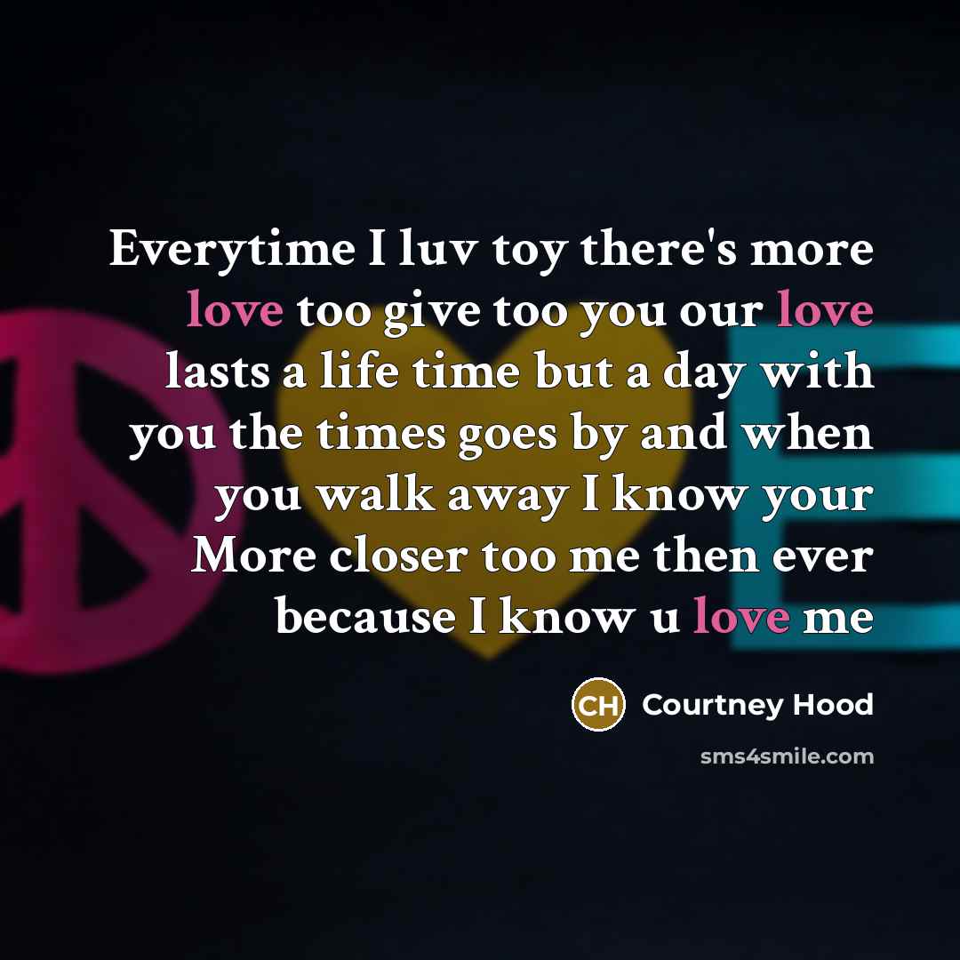 “Everytime I luv toy there's more love too give too…” quote by Courtney Hood