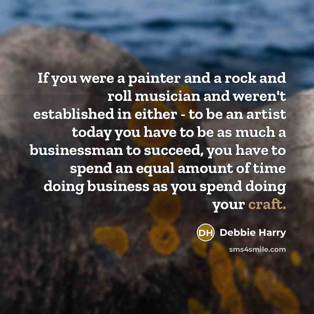 “If you were a painter and a rock and roll…” quote by Debbie Harry
