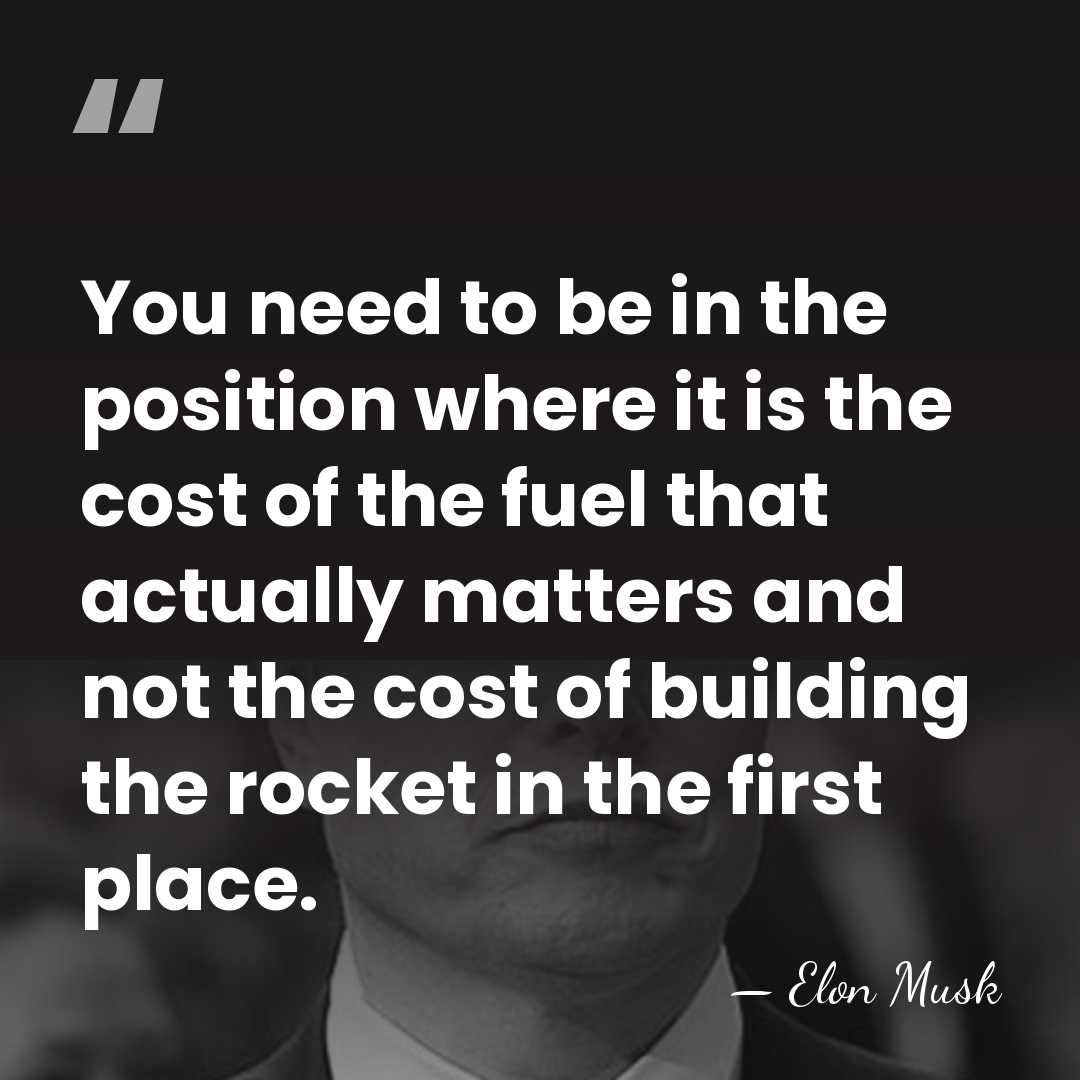 You need to be in the position where it is the cost&hellip; - Elon Musk