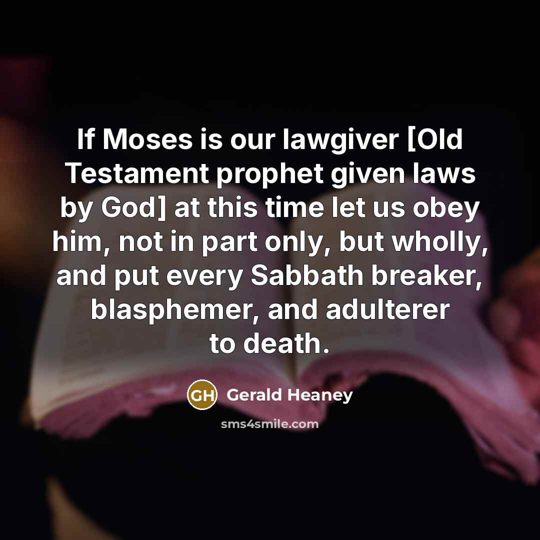 “If Moses is our lawgiver [Old Testament prophet given laws…” quote by Gerald Heaney