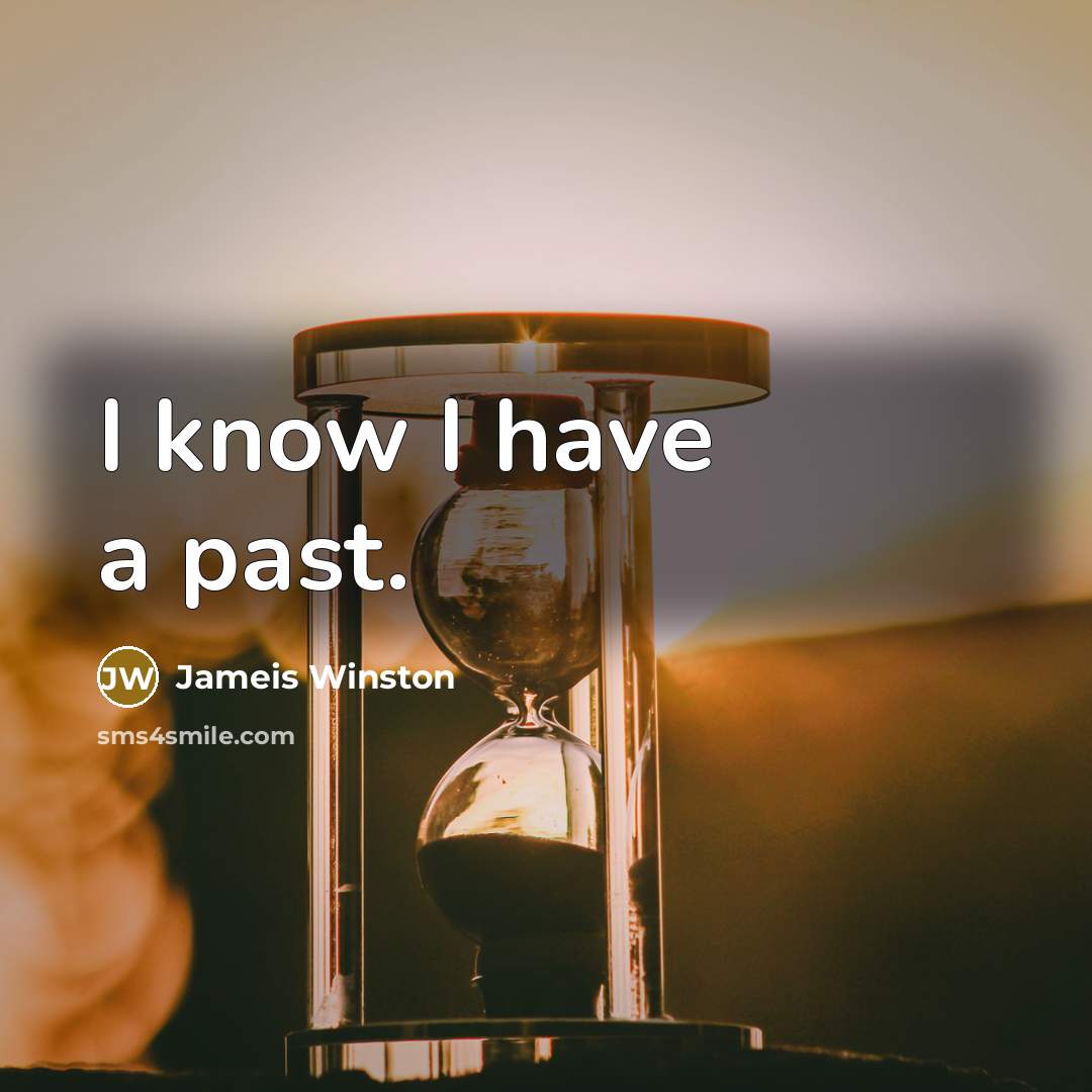“I know I have a past.…” quote by Jameis Winston