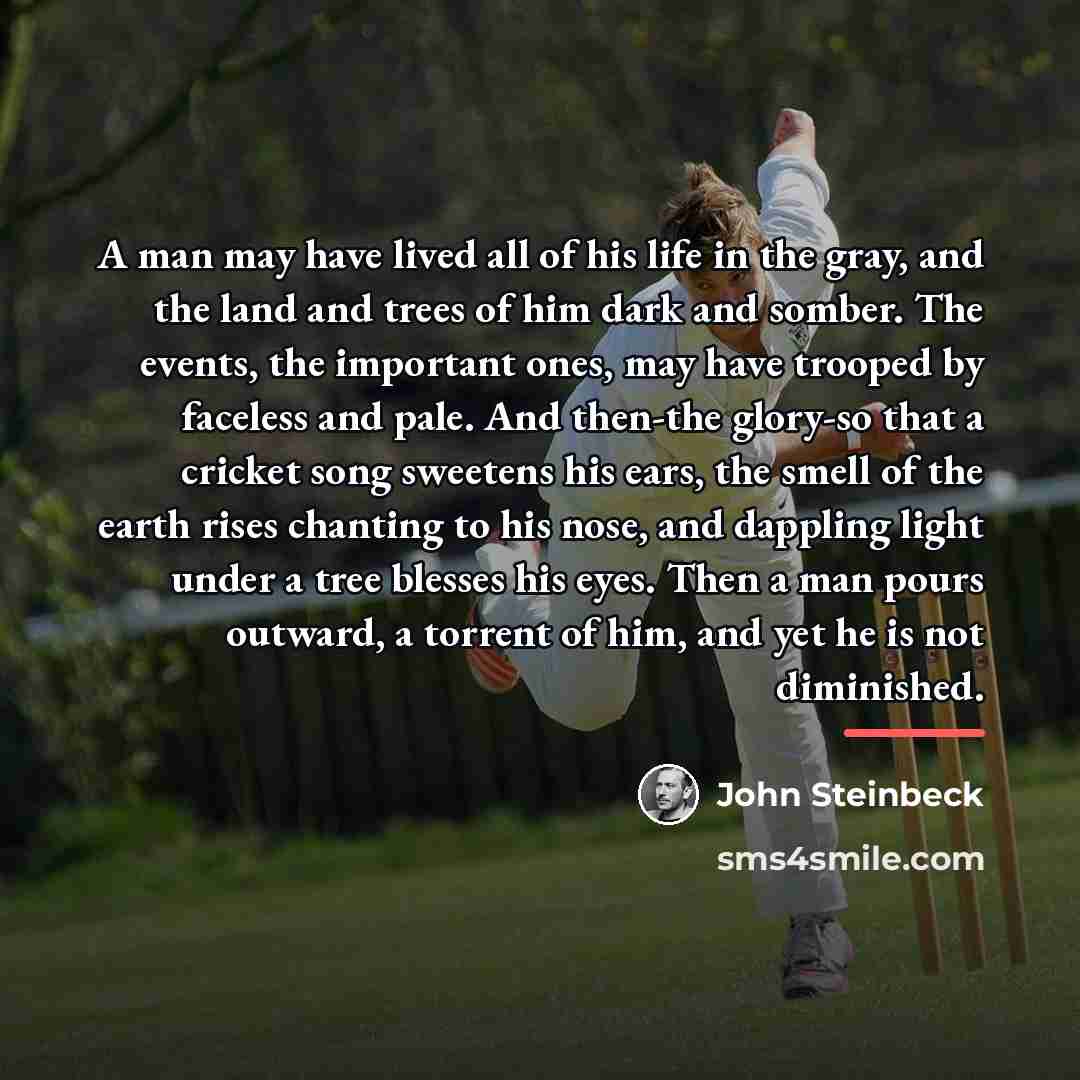 “A man may have lived all of his life in…” quote by John Steinbeck