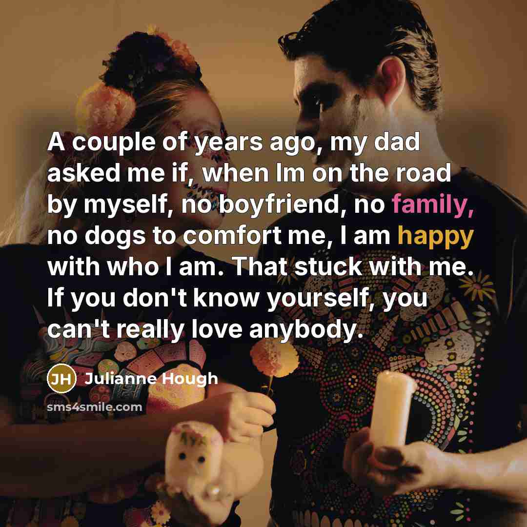 “A couple of years ago, my dad asked me if,…” quote by Julianne Hough