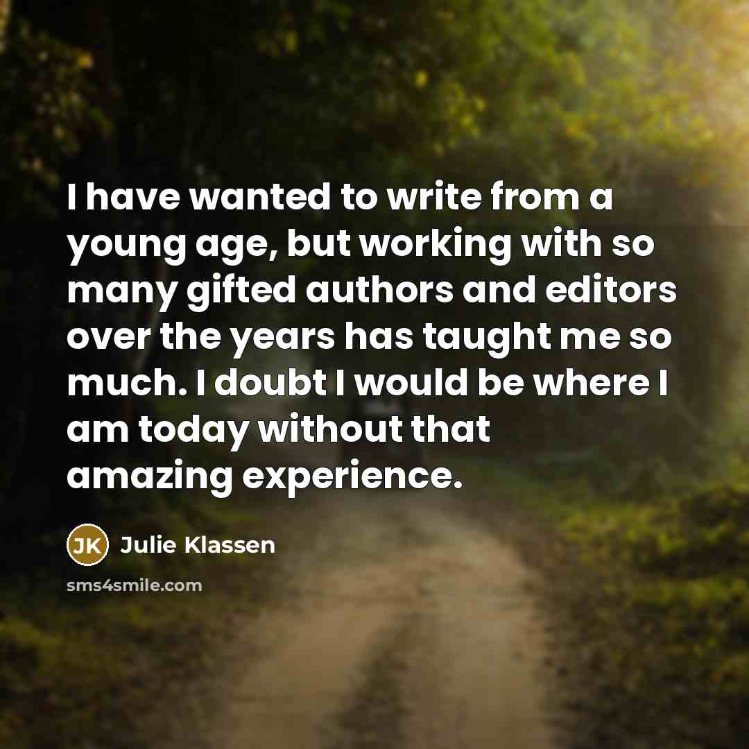 “I have wanted to write from a young age, but…” quote by Julie Klassen