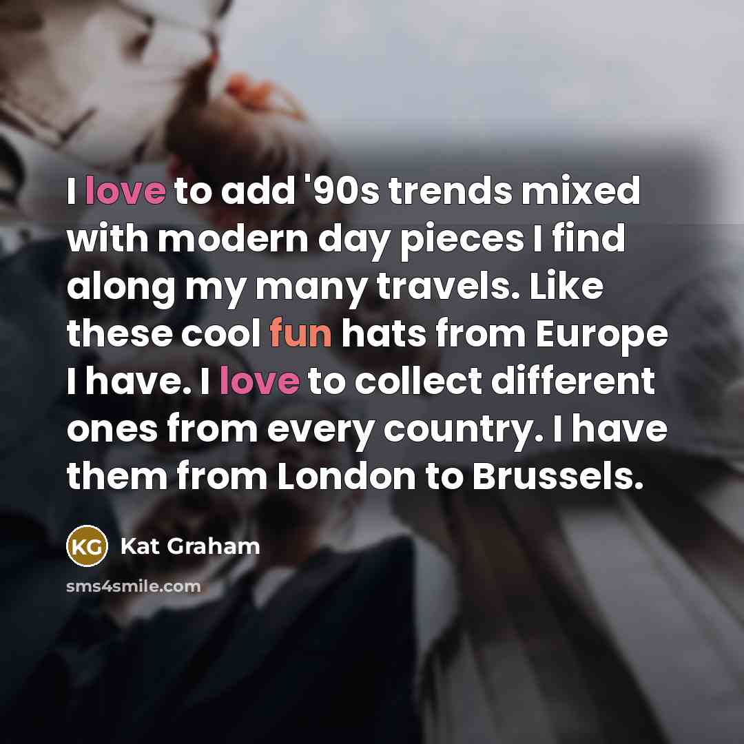 “I love to add '90s trends mixed with modern day…” quote by Kat Graham