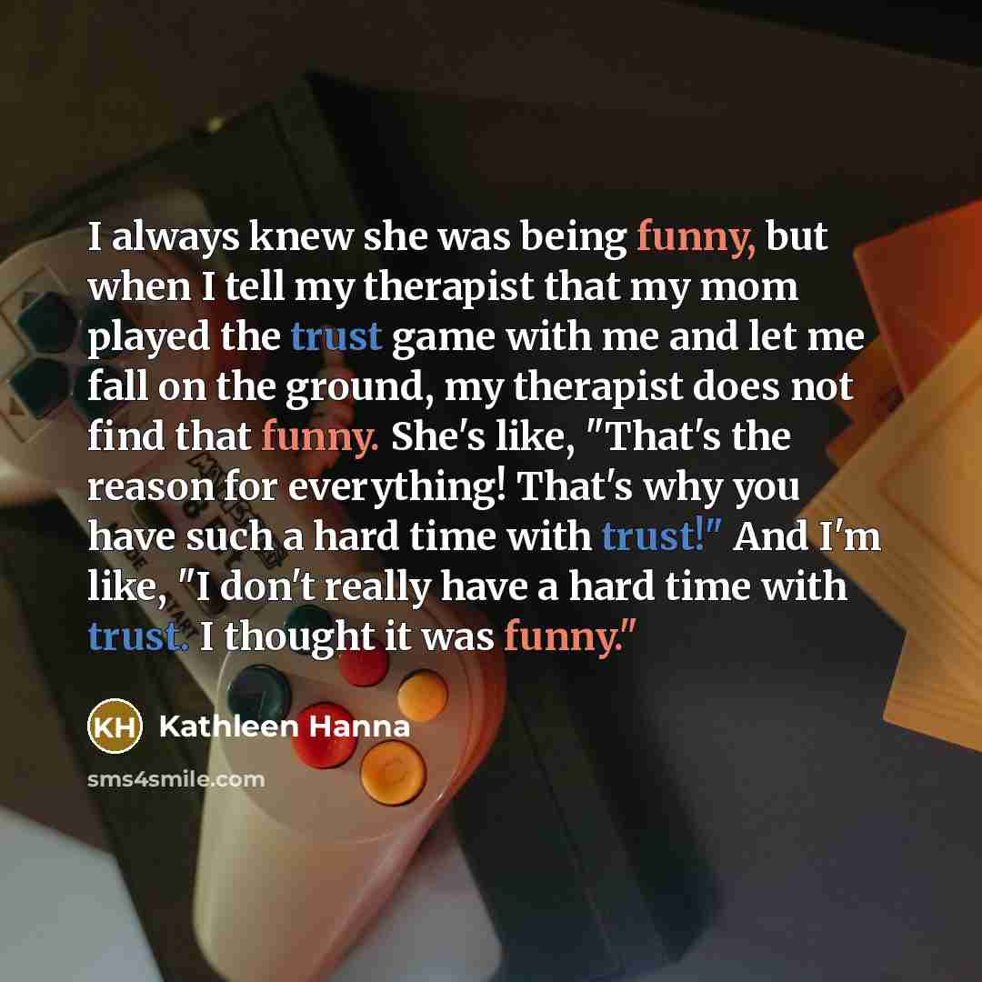 “I always knew she was being funny, but when I…” quote by Kathleen Hanna