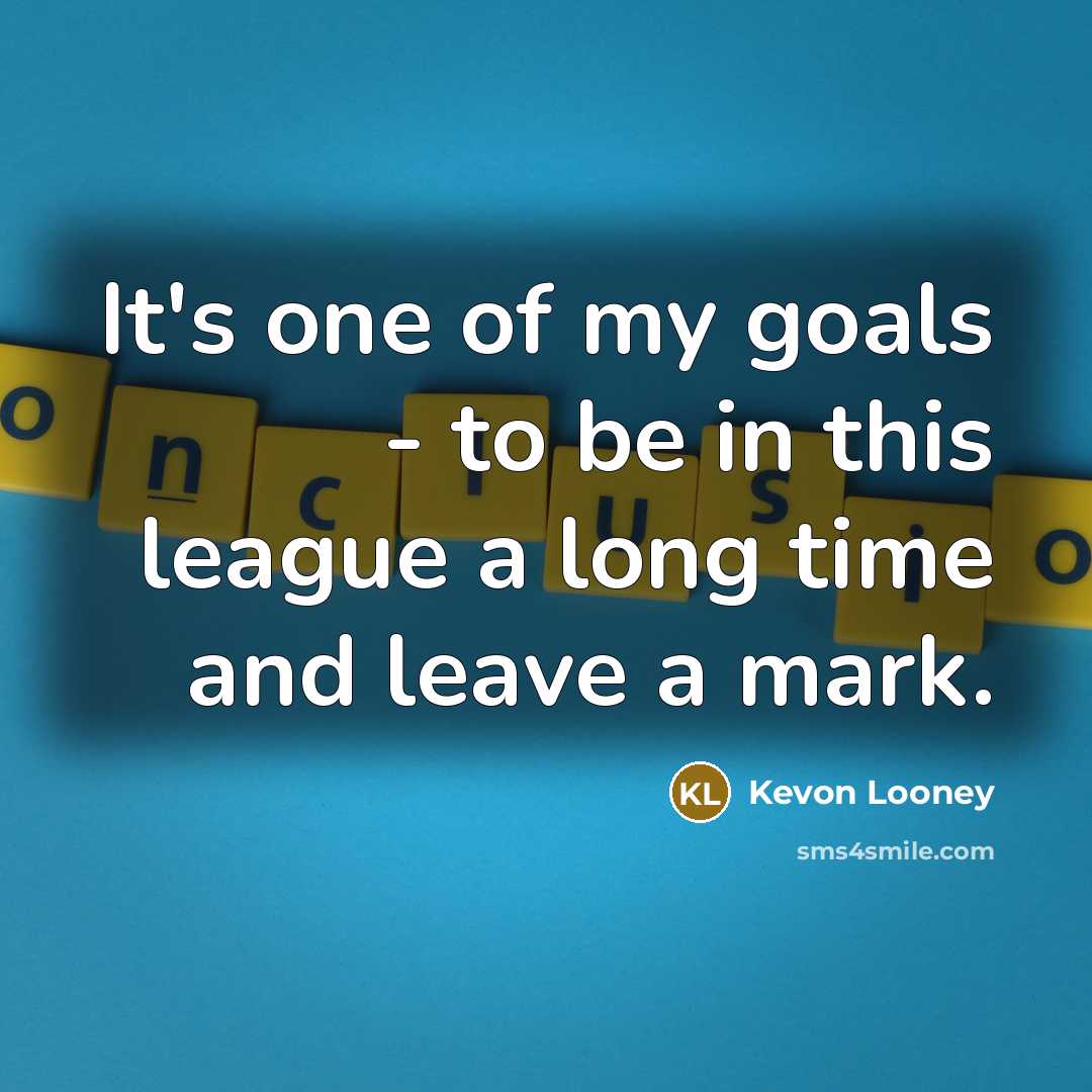 “It's one of my goals - to be in this…” quote by Kevon Looney