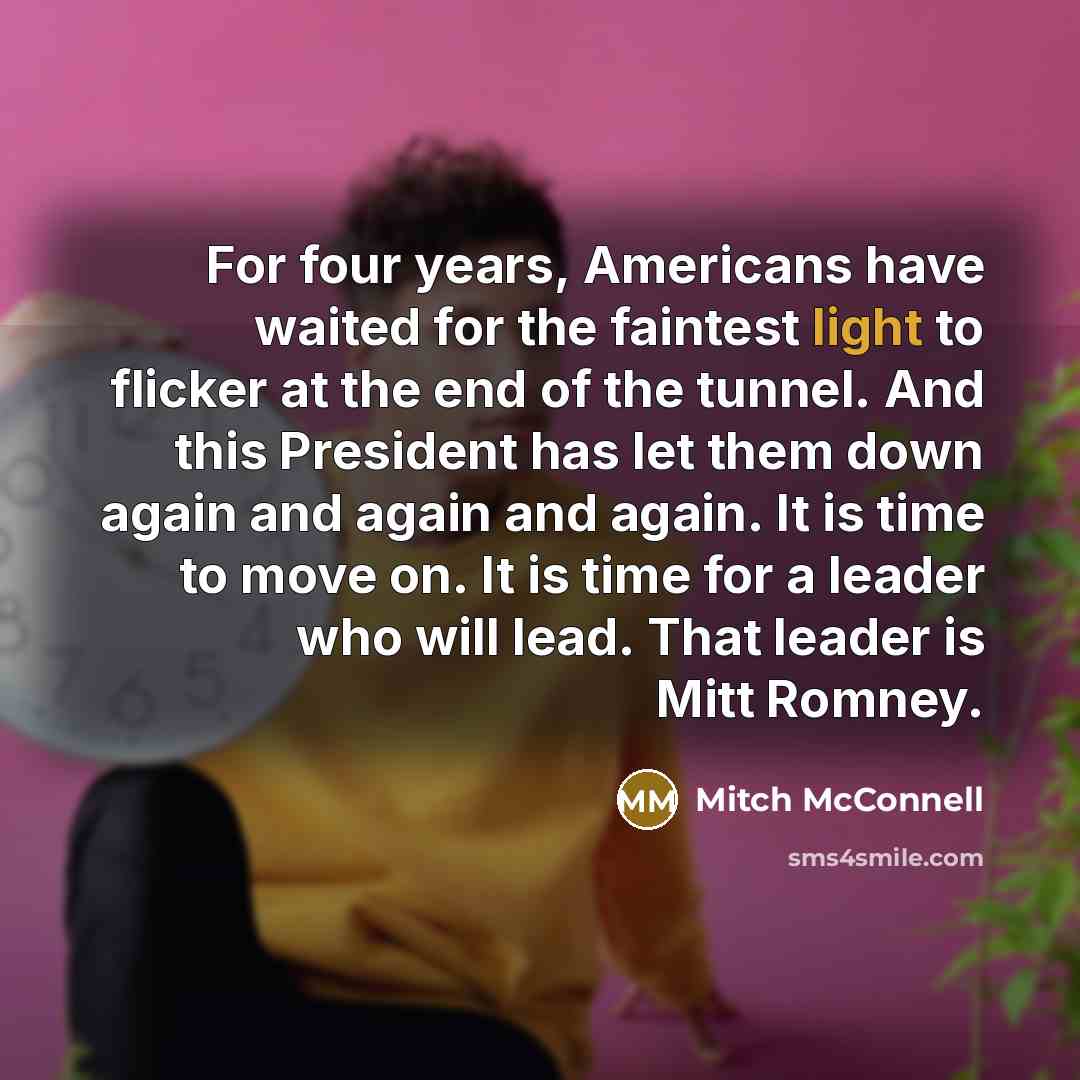“For four years, Americans have waited for the faintest light…” quote by Mitch McConnell