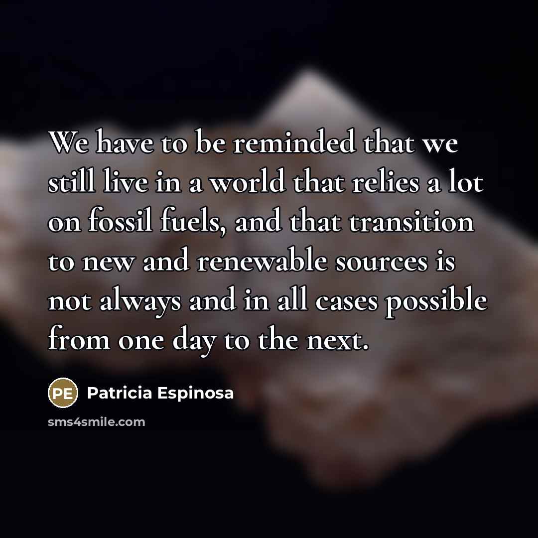 “We have to be reminded that we still live in…” quote by Patricia Espinosa