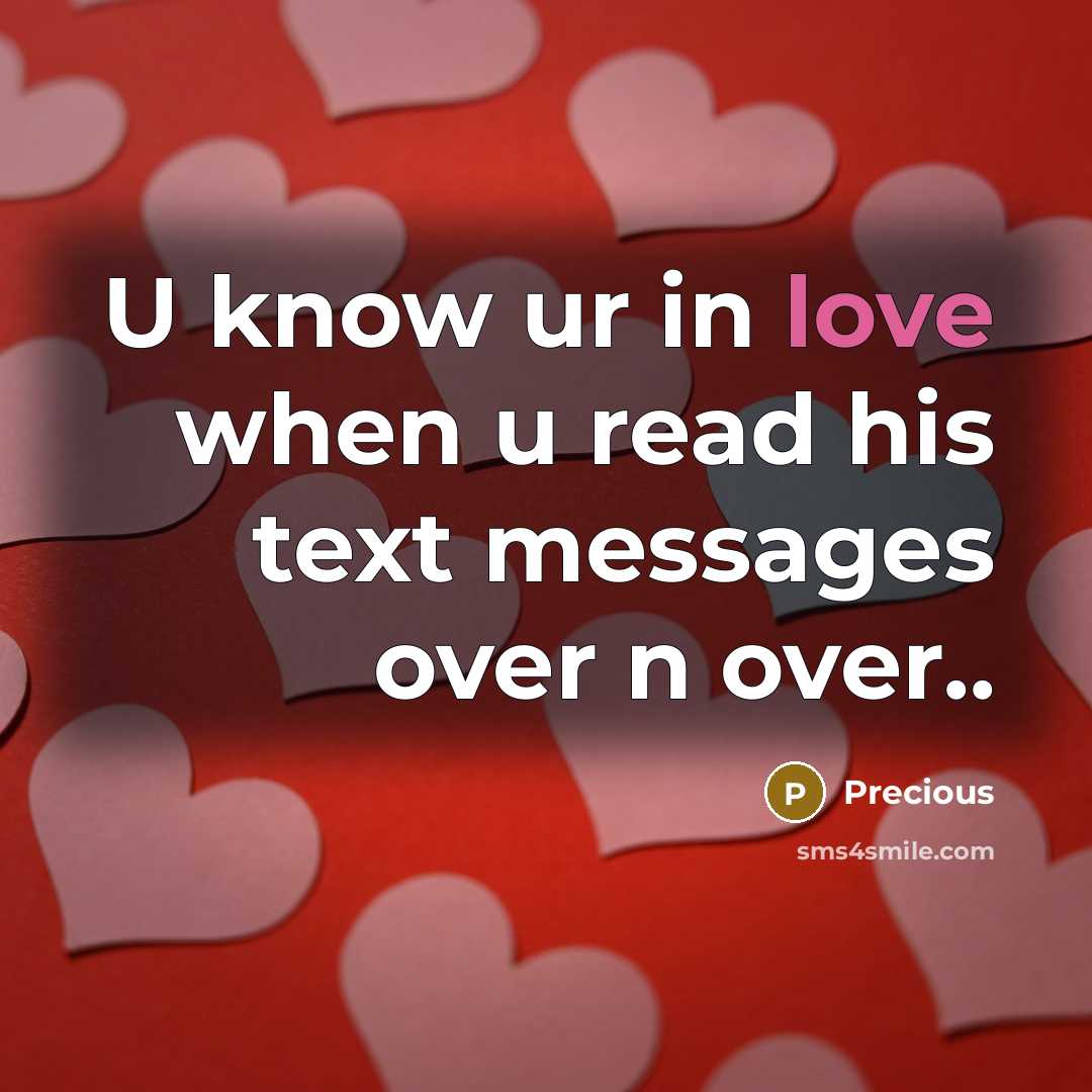 “U know ur in love when u read his text…” quote by Precious