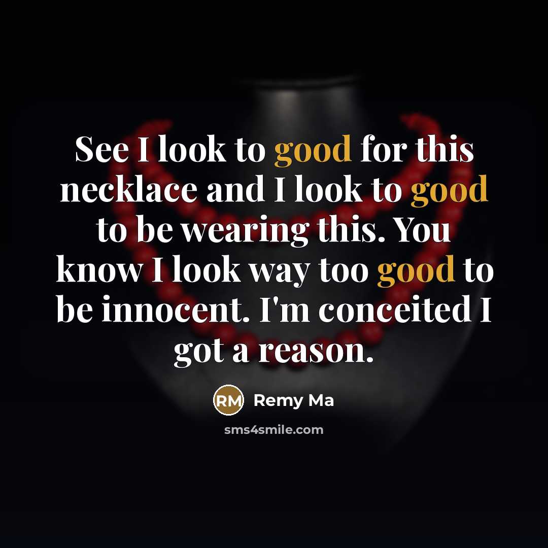 “See I look to good for this necklace and I…” quote by Remy Ma