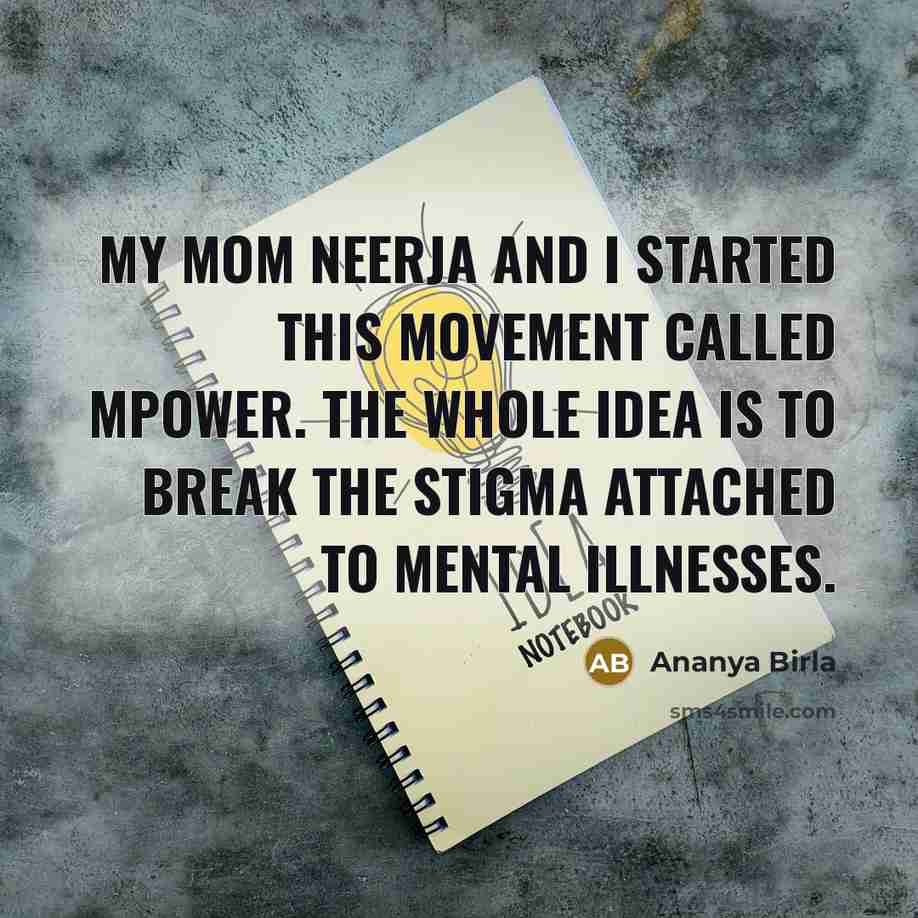“My mom Neerja and I started this movement called Mpower.…” quote by Ananya Birla