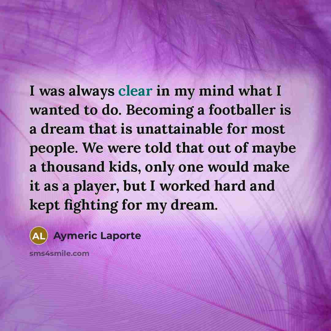 “I was always clear in my mind what I wanted…” quote by Aymeric Laporte