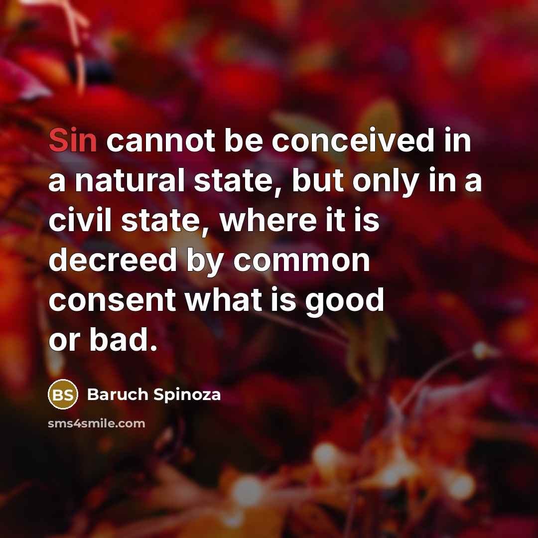 “Sin cannot be conceived in a natural state, but only…” quote by Baruch Spinoza