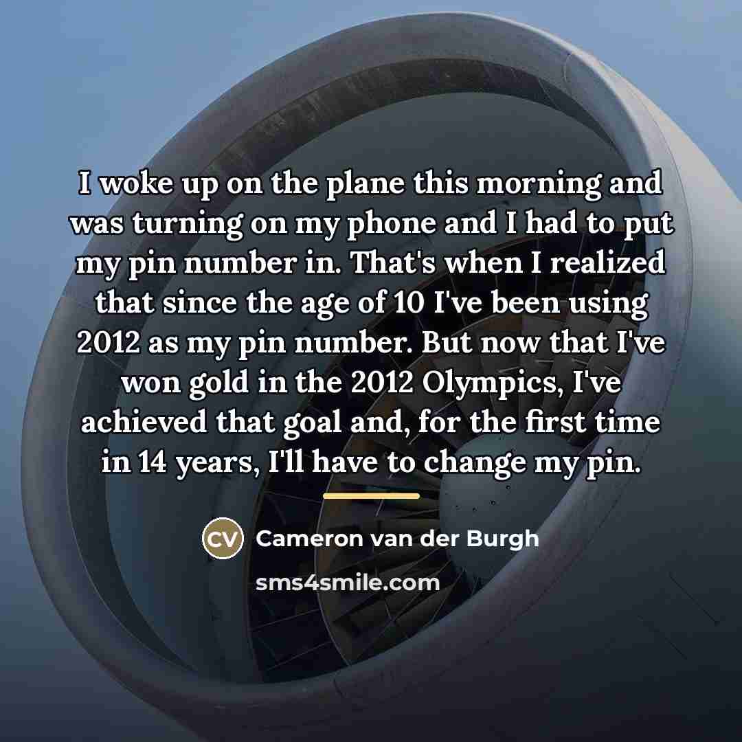 “I woke up on the plane this morning and was…” quote by Cameron van der Burgh