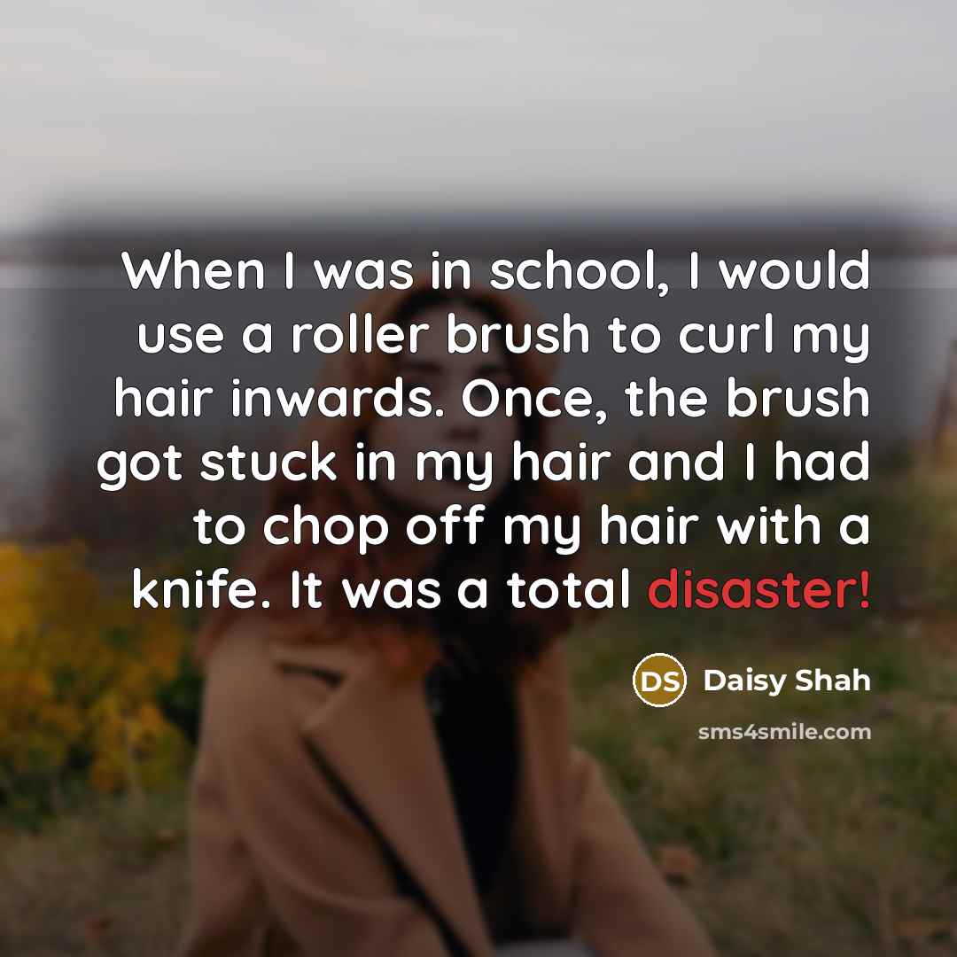 “When I was in school, I would use a roller…” quote by Daisy Shah