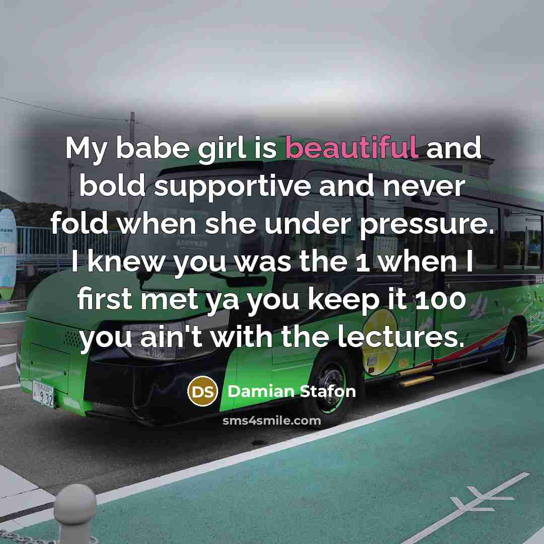 “My babe girl is beautiful and bold supportive and never…” quote by Damian Stafon