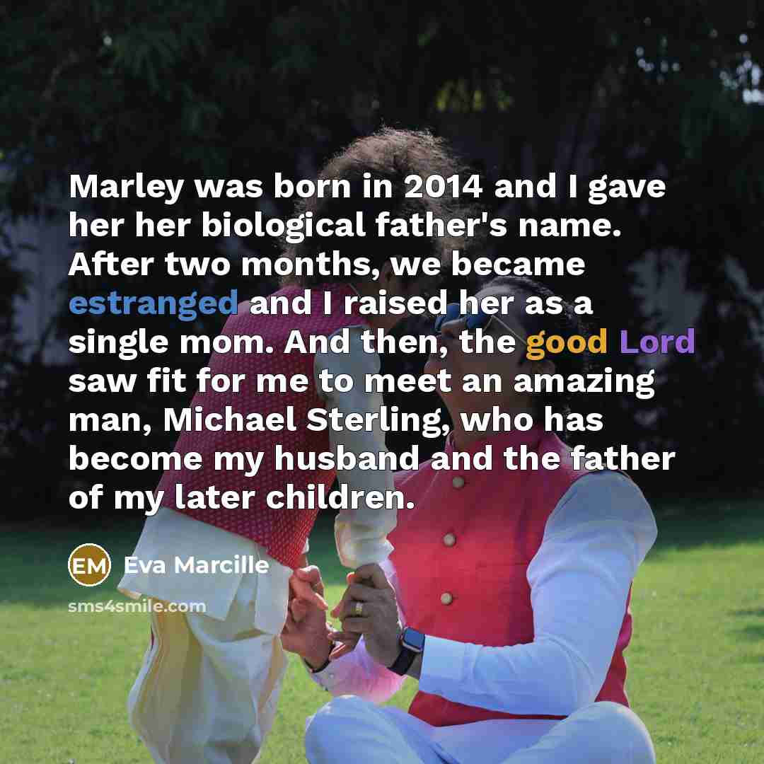 “Marley was born in 2014 and I gave her her…” quote by Eva Marcille