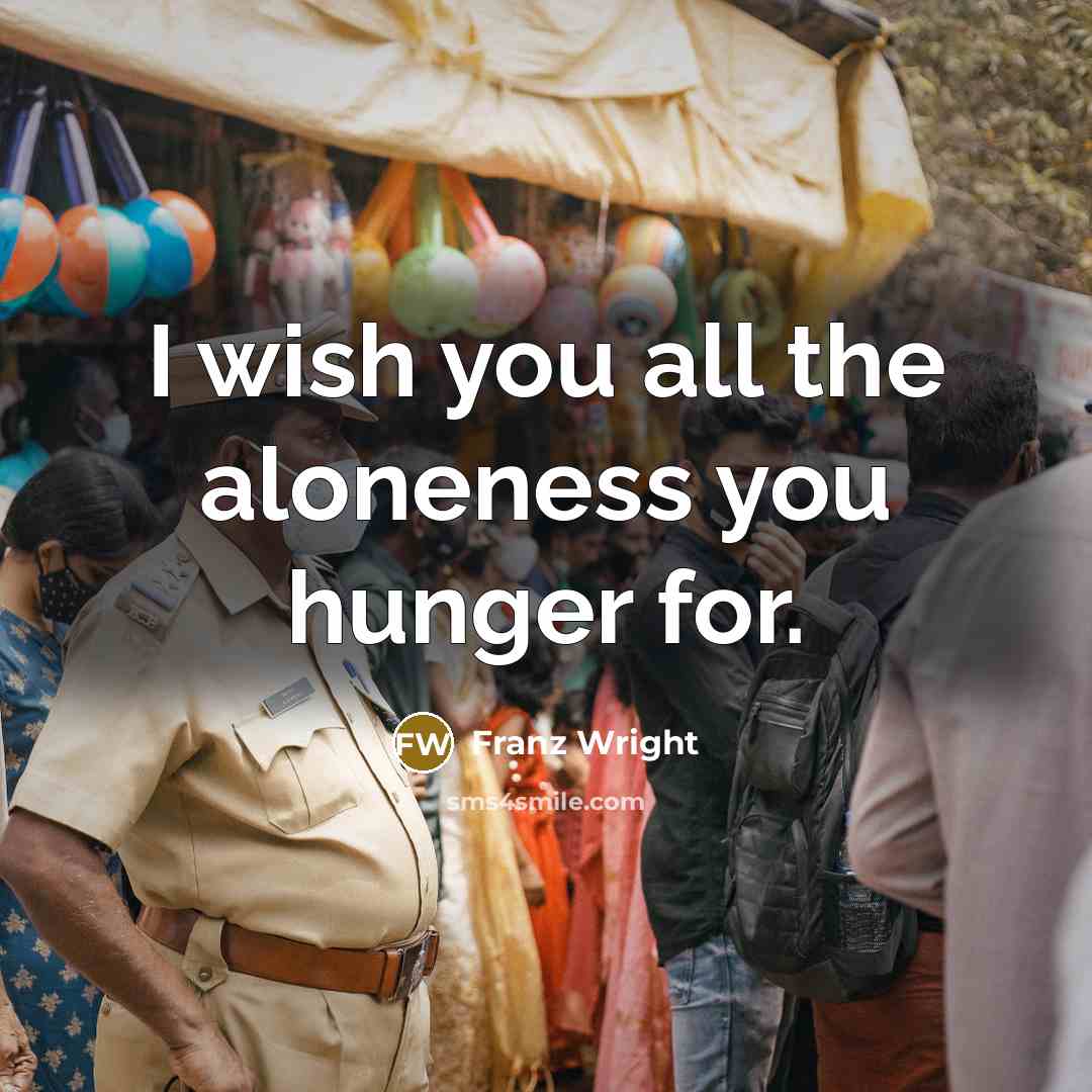 “I wish you all the aloneness you hunger for.…” quote by Franz Wright